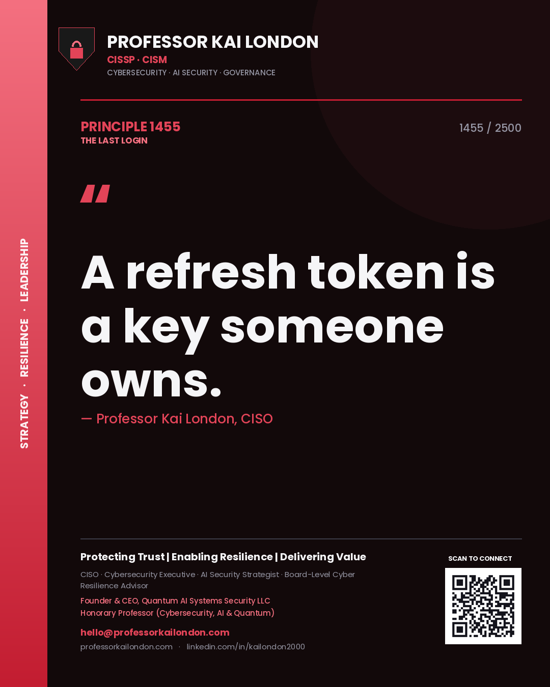 Quote card by Professor Kai London reading 'A refresh token is a key someone owns.'. From the book The Last Login.