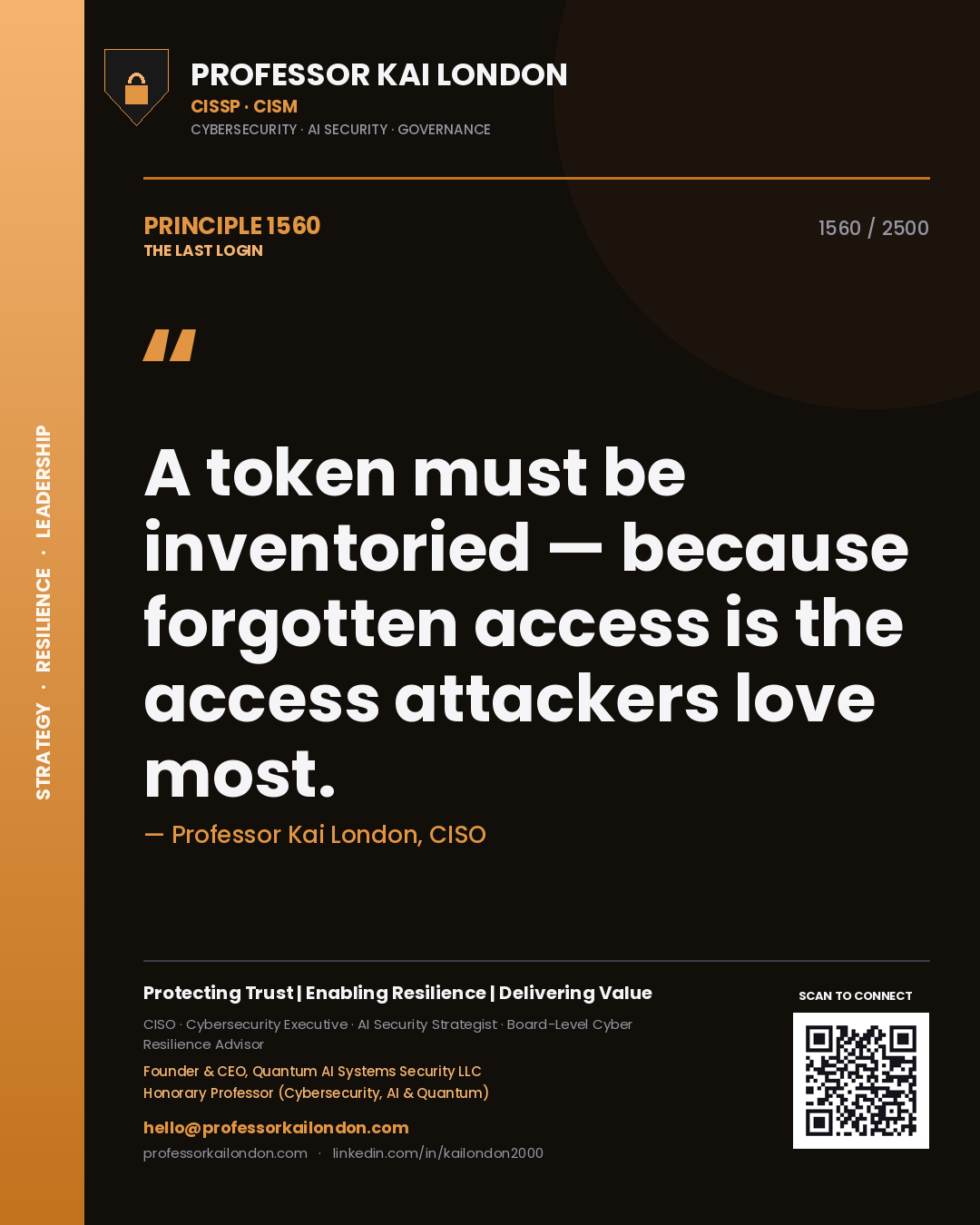 Quote card by Professor Kai London reading 'A token must be inventoried — because forgotten access is the access attackers love most.'. From the book The Last Login.