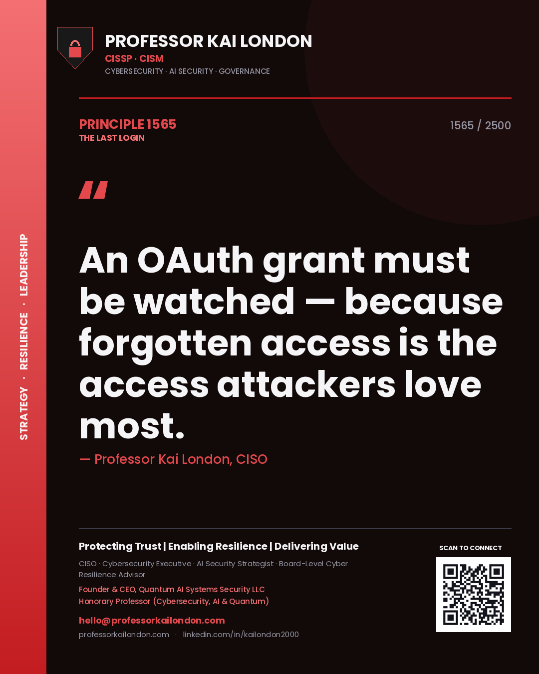 Quote card by Professor Kai London reading 'An OAuth grant must be watched — because forgotten access is the access attackers love most.'. From the book The Last Login.