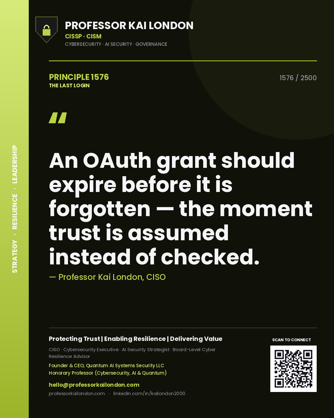 Quote card by Professor Kai London reading 'An OAuth grant should expire before it is forgotten — the moment trust is assumed instead of checked.'. From the book The Last Login.