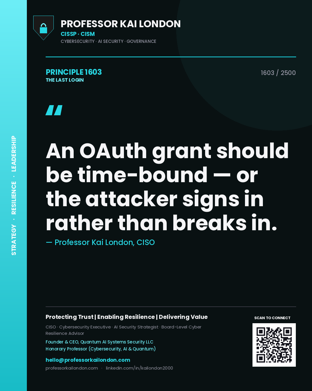 Quote card by Professor Kai London reading 'An OAuth grant should be time-bound — or the attacker signs in rather than breaks in.'. From the book The Last Login.