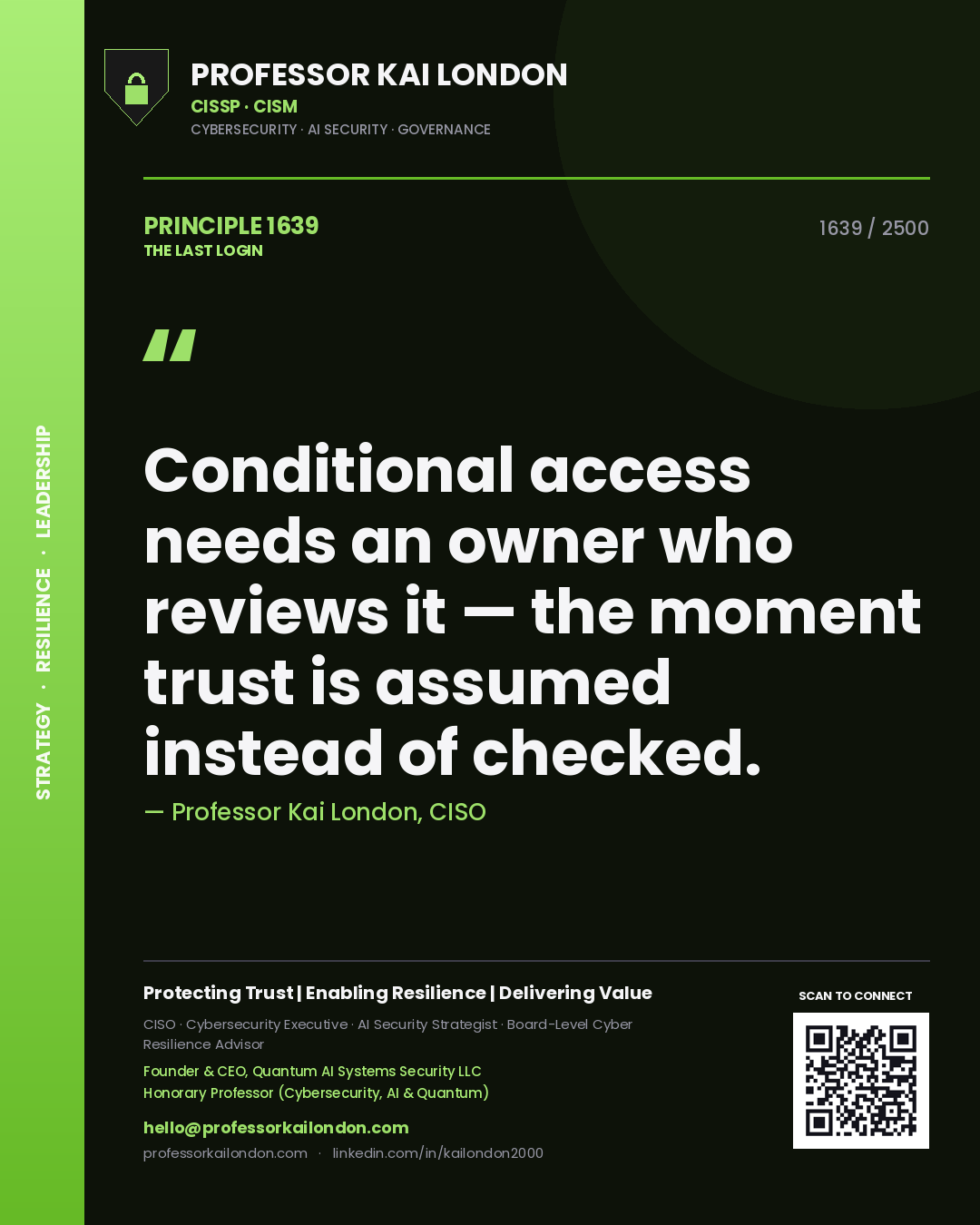 Quote card by Professor Kai London reading 'Conditional access needs an owner who reviews it — the moment trust is assumed instead of checked.'. From the book The Last Login.