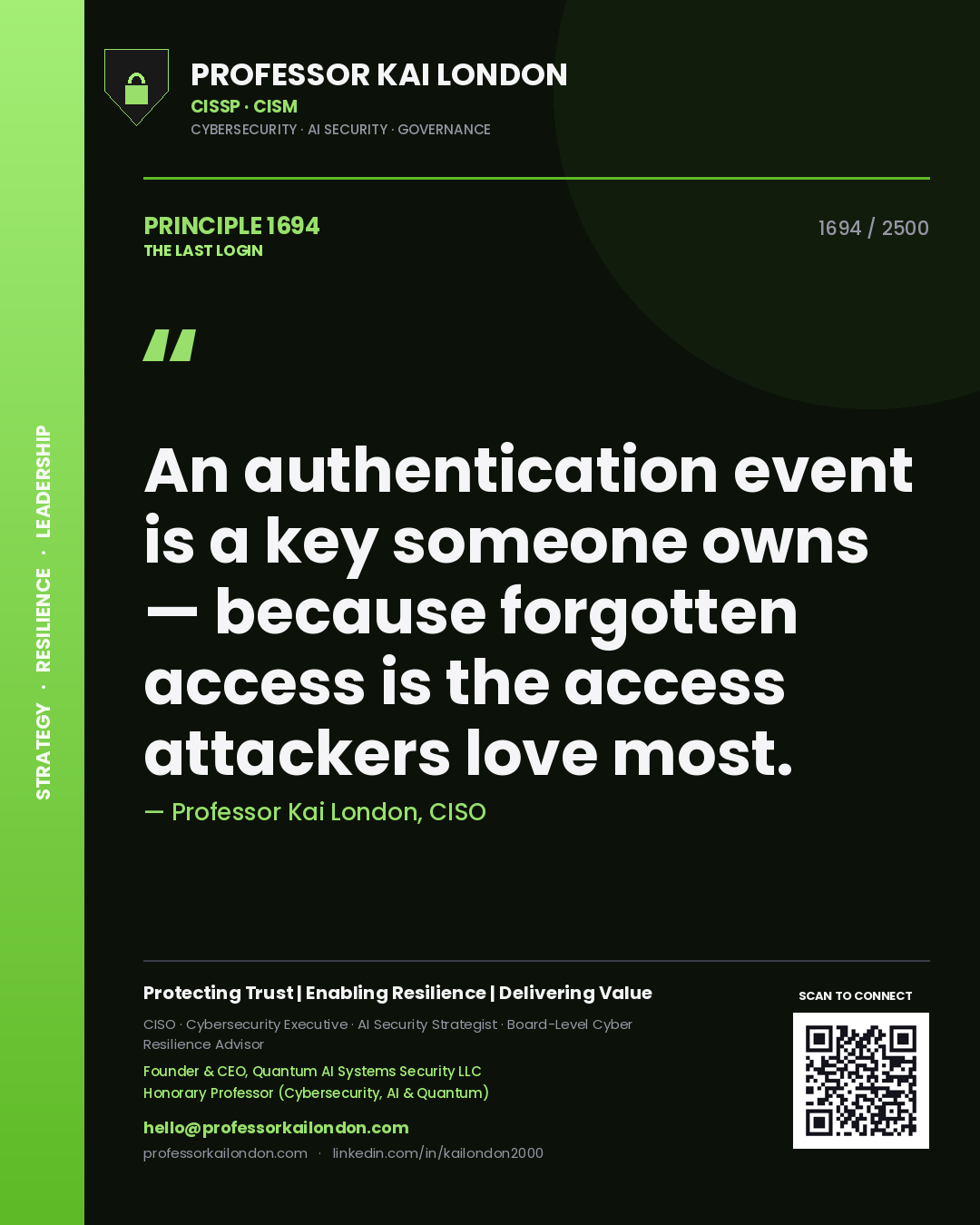 Quote card by Professor Kai London reading 'An authentication event is a key someone owns — because forgotten access is the access attackers love most.'. From the book The Last Login.