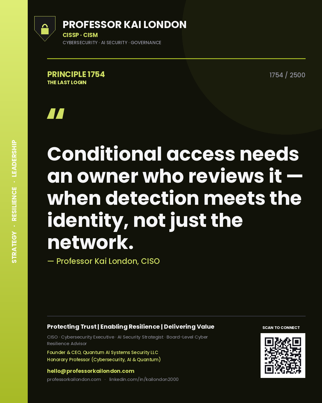 Quote card by Professor Kai London reading 'Conditional access needs an owner who reviews it — when detection meets the identity, not just the network.'. From the book The Last Login.