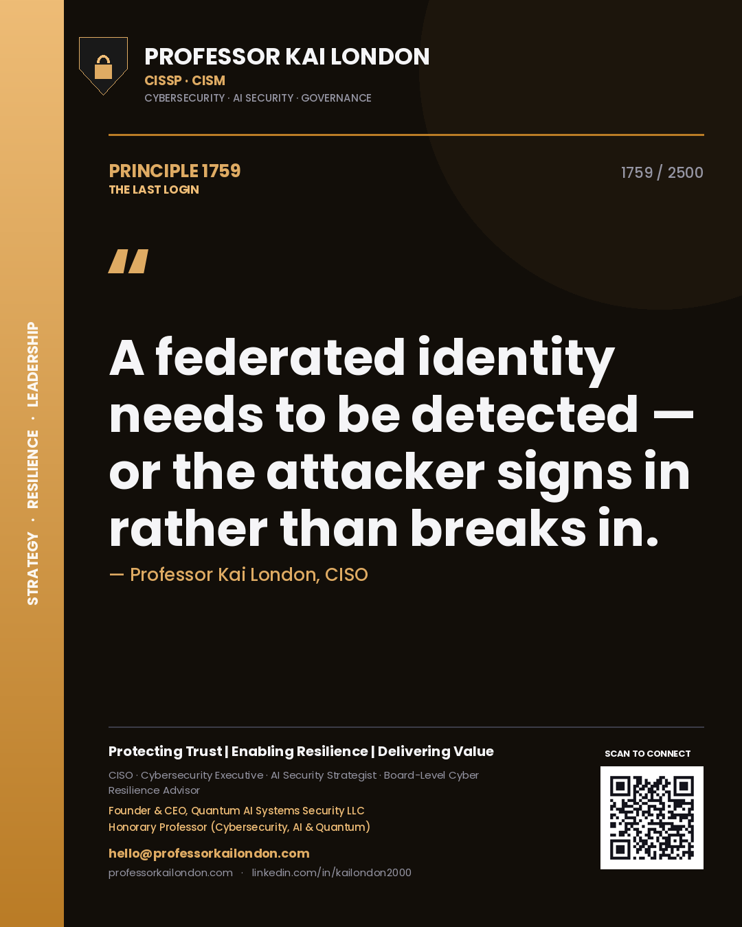 Quote card by Professor Kai London reading 'A federated identity needs to be detected — or the attacker signs in rather than breaks in.'. From the book The Last Login.