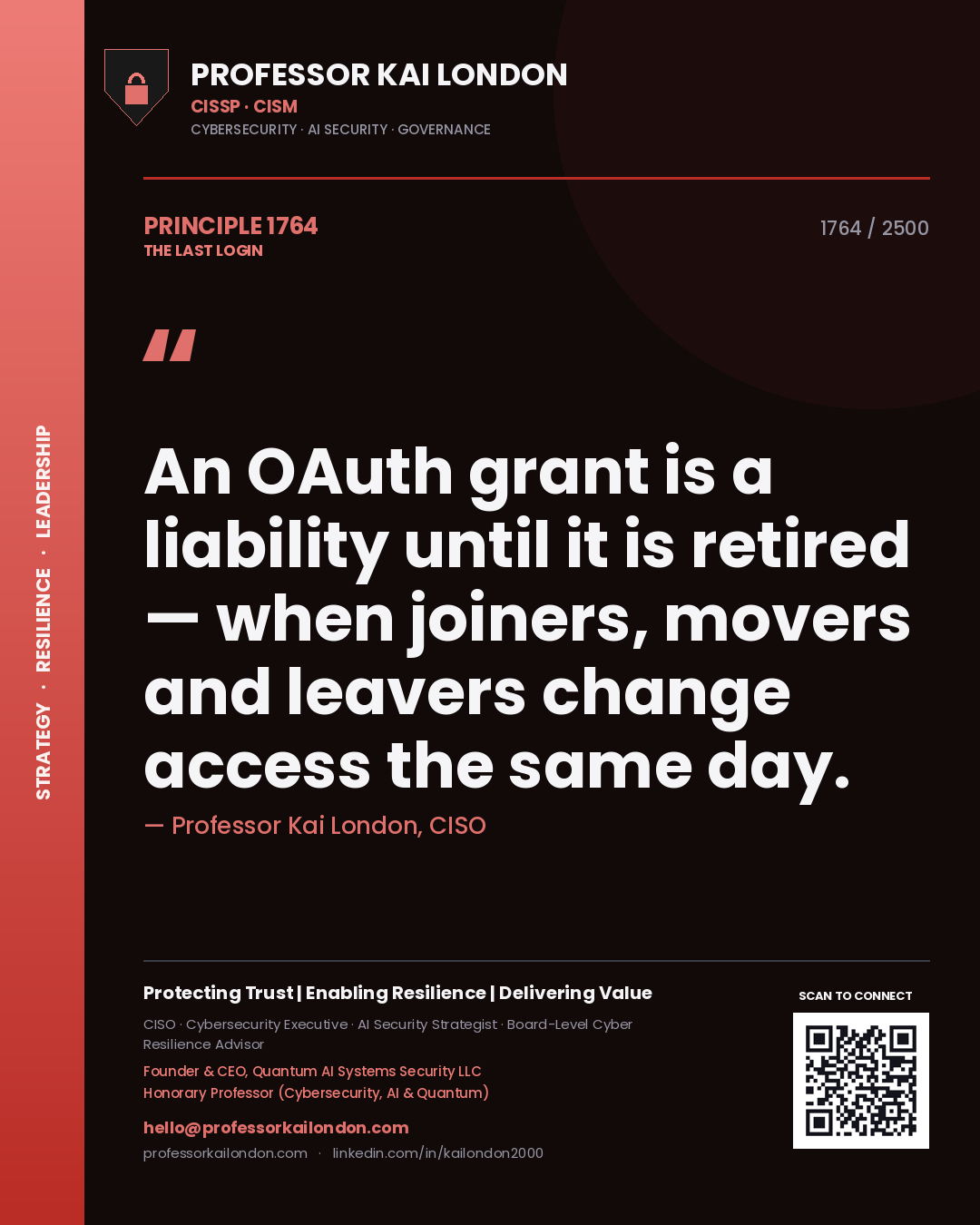 Quote card by Professor Kai London reading 'An OAuth grant is a liability until it is retired — when joiners, movers and leavers change access the same day.'. From the book The Last Login.