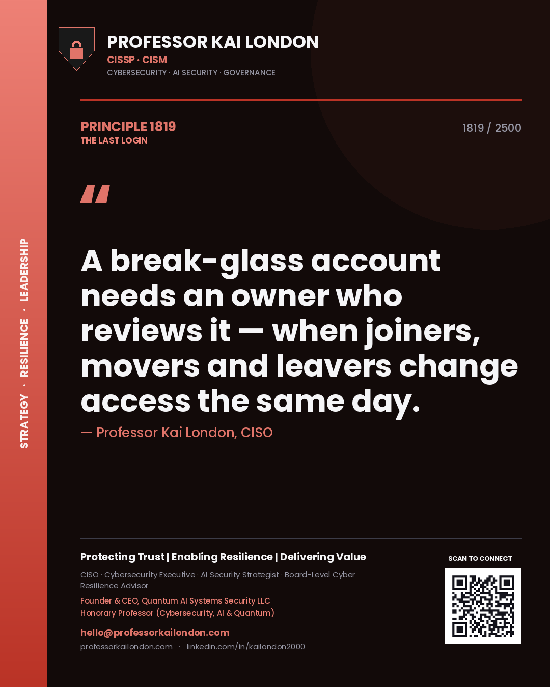 Quote card by Professor Kai London reading 'A break-glass account needs an owner who reviews it — when joiners, movers and leavers change access the same day.'. From the book The Last Login.