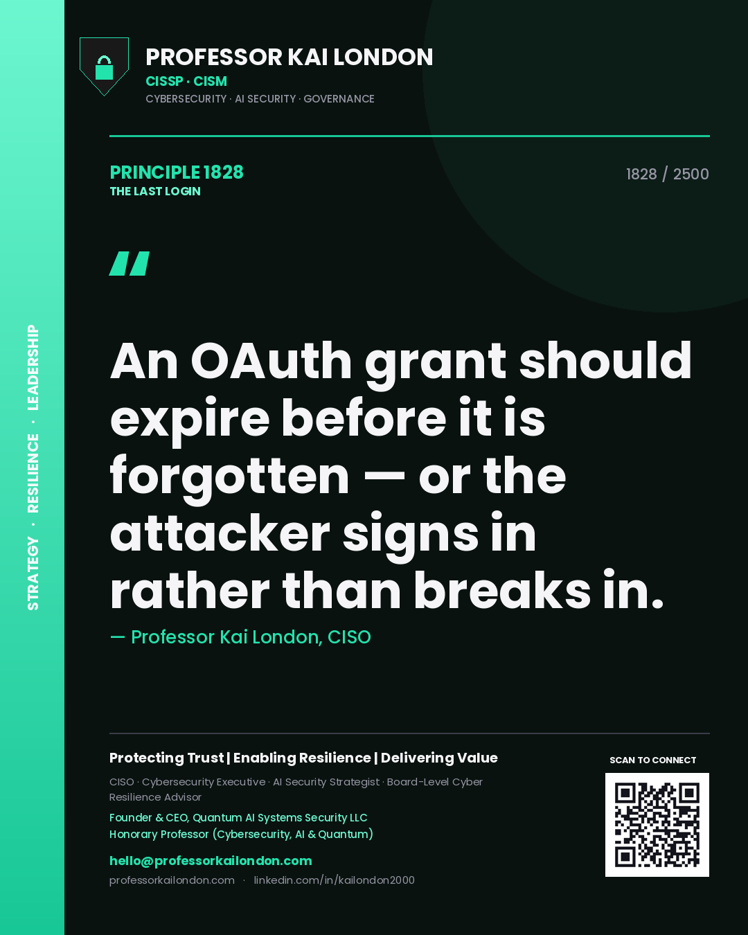 Quote card by Professor Kai London reading 'An OAuth grant should expire before it is forgotten — or the attacker signs in rather than breaks in.'. From the book The Last Login.
