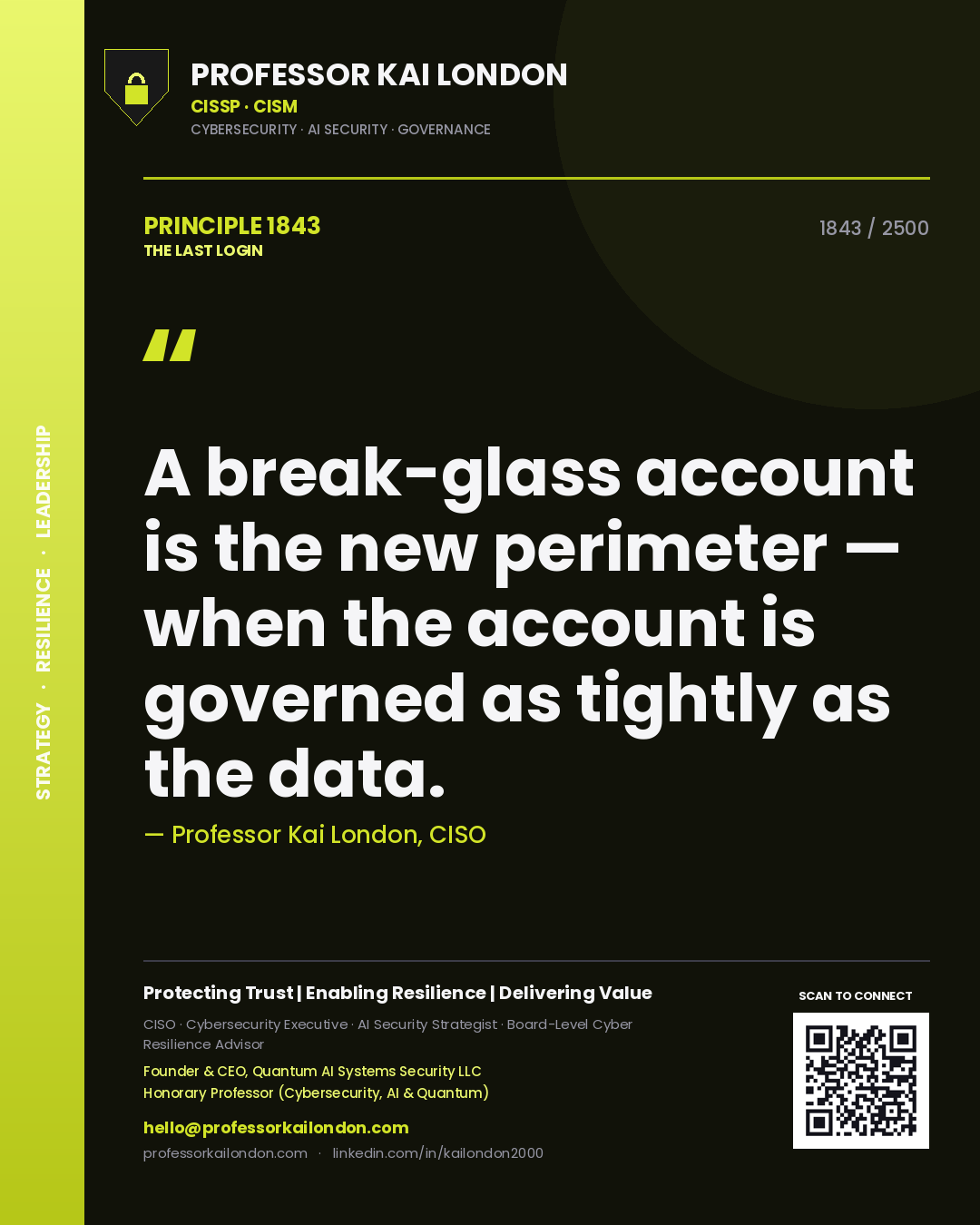 Quote card by Professor Kai London reading 'A break-glass account is the new perimeter — when the account is governed as tightly as the data.'. From the book The Last Login.