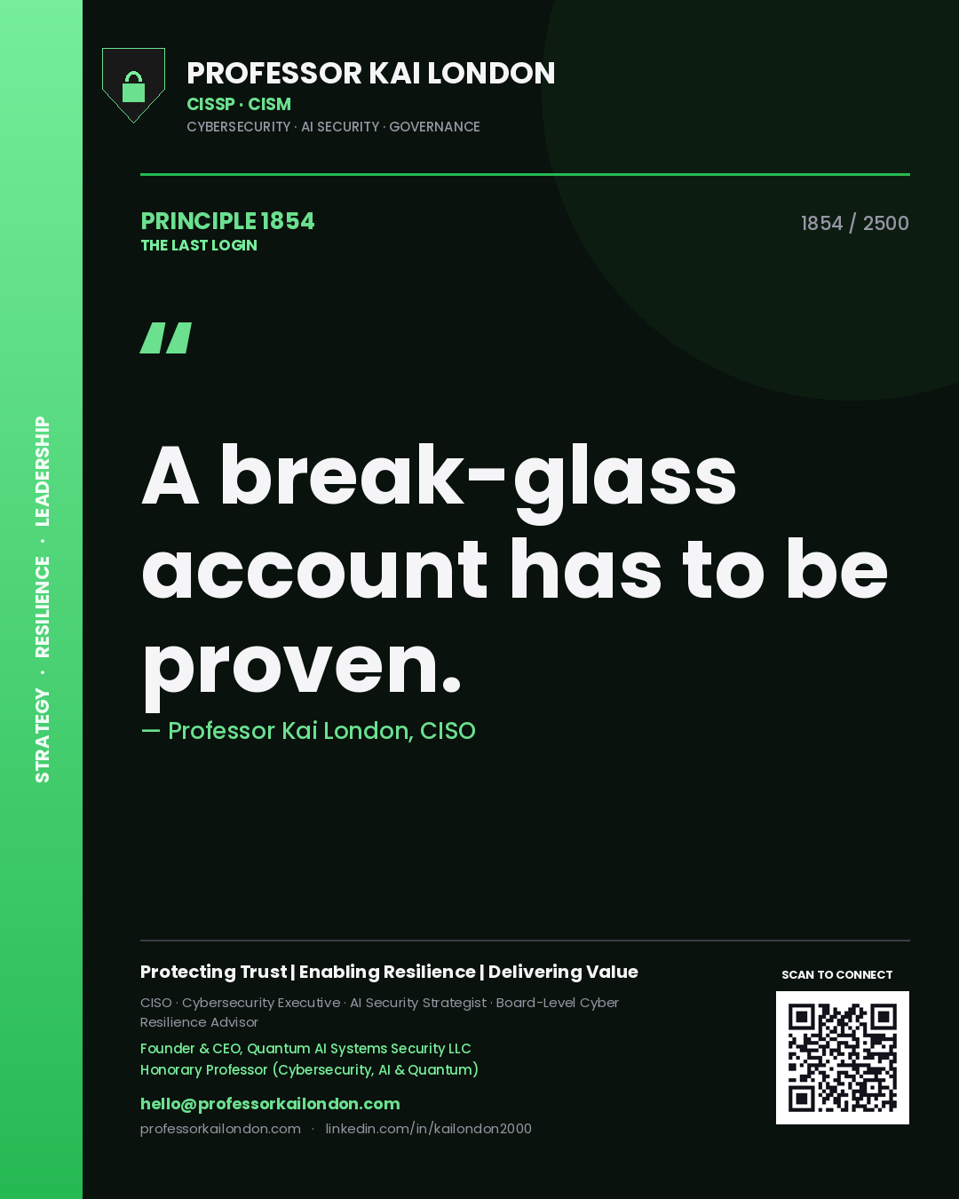 Quote card by Professor Kai London reading 'A break-glass account has to be proven.'. From the book The Last Login.