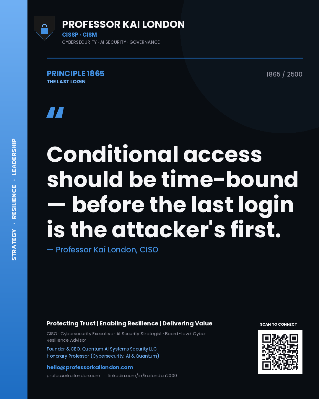 Quote card by Professor Kai London reading 'Conditional access should be time-bound — before the last login is the attacker's first.'. From the book The Last Login.
