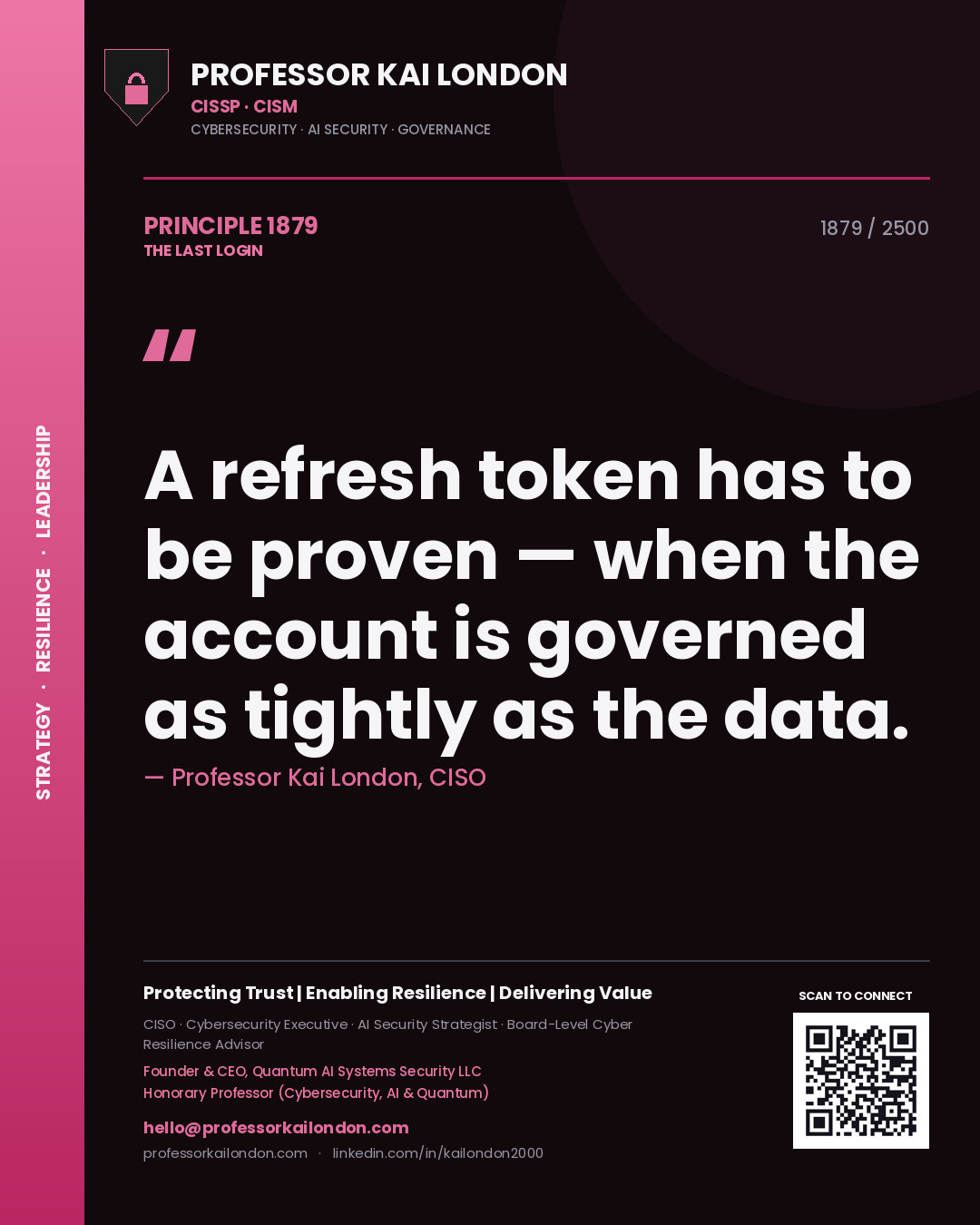 Quote card by Professor Kai London reading 'A refresh token has to be proven — when the account is governed as tightly as the data.'. From the book The Last Login.