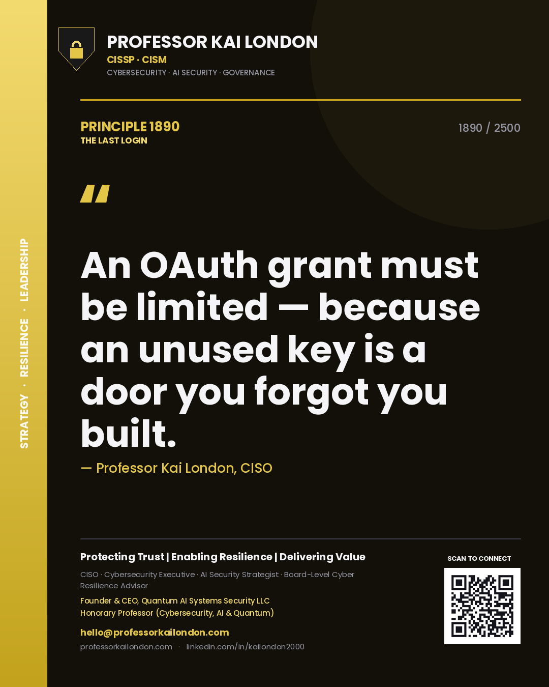 Quote card by Professor Kai London reading 'An OAuth grant must be limited — because an unused key is a door you forgot you built.'. From the book The Last Login.
