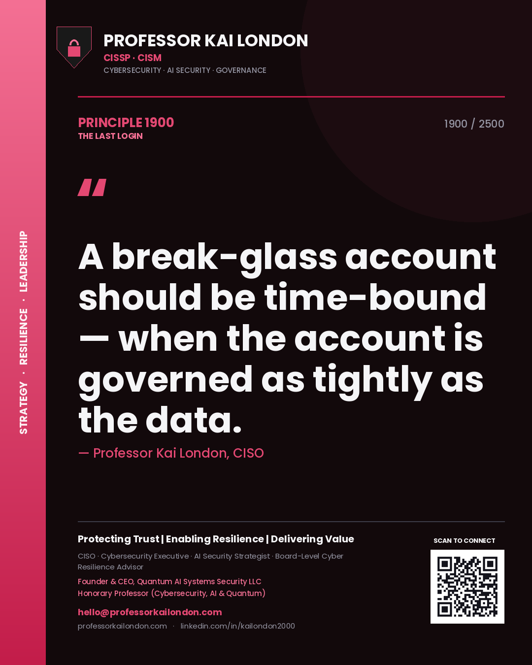 Quote card by Professor Kai London reading 'A break-glass account should be time-bound — when the account is governed as tightly as the data.'. From the book The Last Login.
