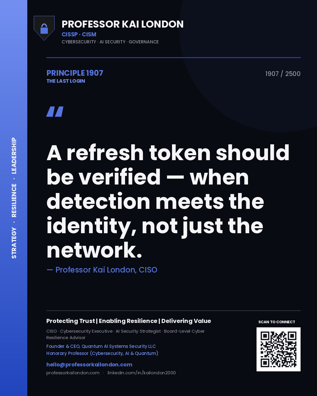 Quote card by Professor Kai London reading 'A refresh token should be verified — when detection meets the identity, not just the network.'. From the book The Last Login.