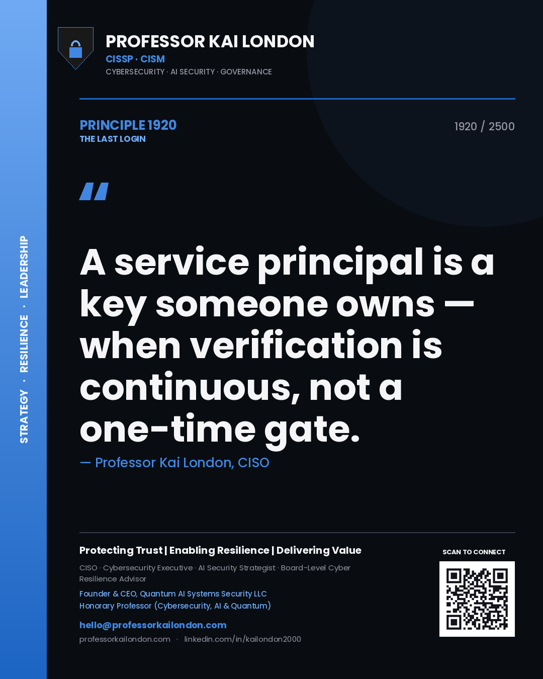 Quote card by Professor Kai London reading 'A service principal is a key someone owns — when verification is continuous, not a one-time gate.'. From the book The Last Login.