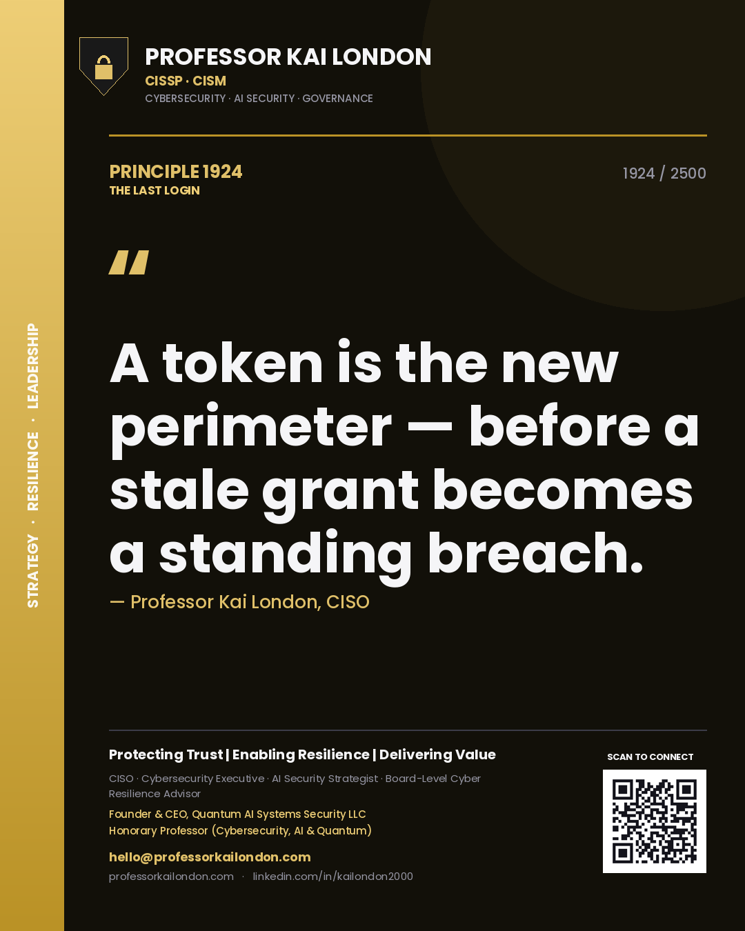Quote card by Professor Kai London reading 'A token is the new perimeter — before a stale grant becomes a standing breach.'. From the book The Last Login.