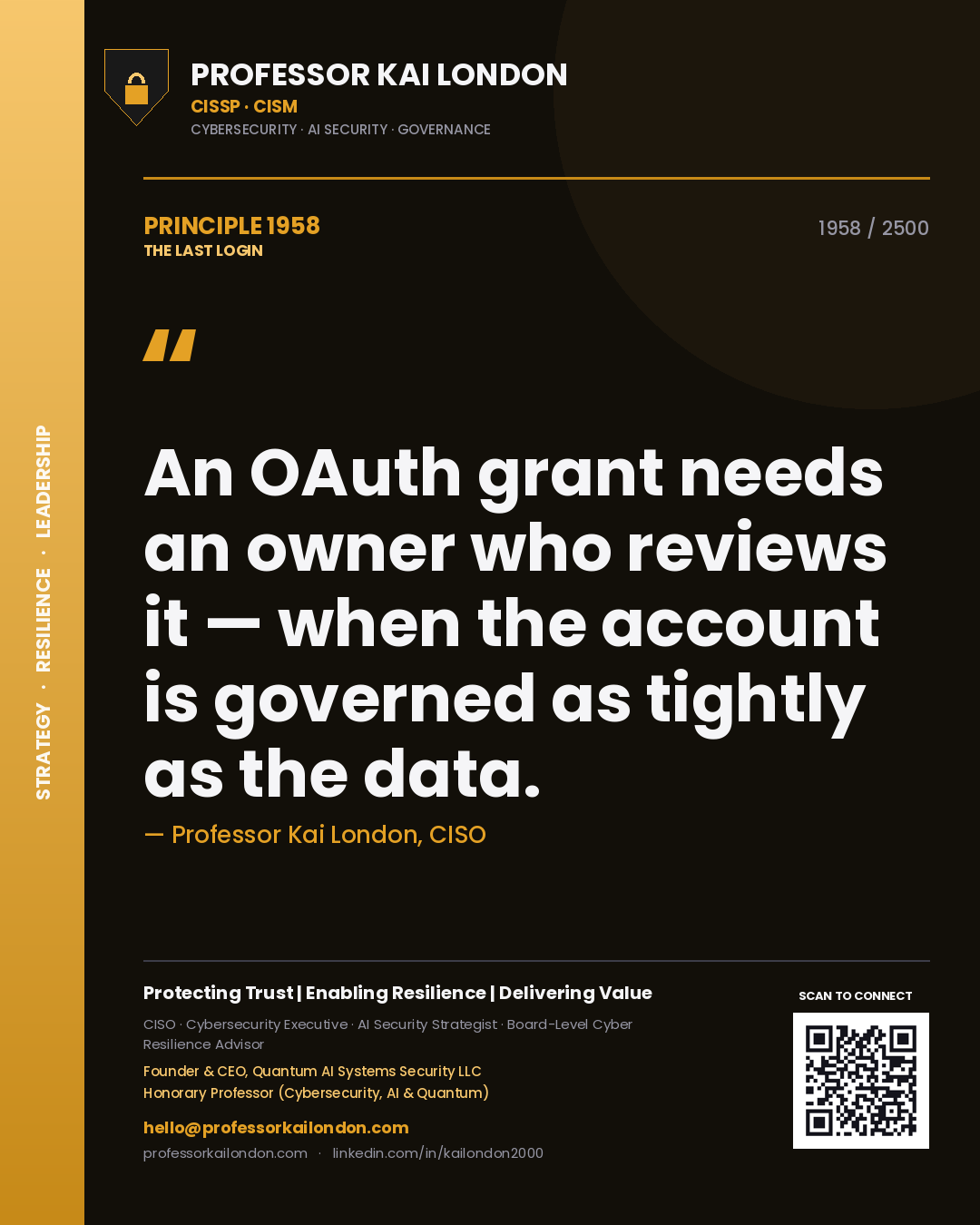 Quote card by Professor Kai London reading 'An OAuth grant needs an owner who reviews it — when the account is governed as tightly as the data.'. From the book The Last Login.