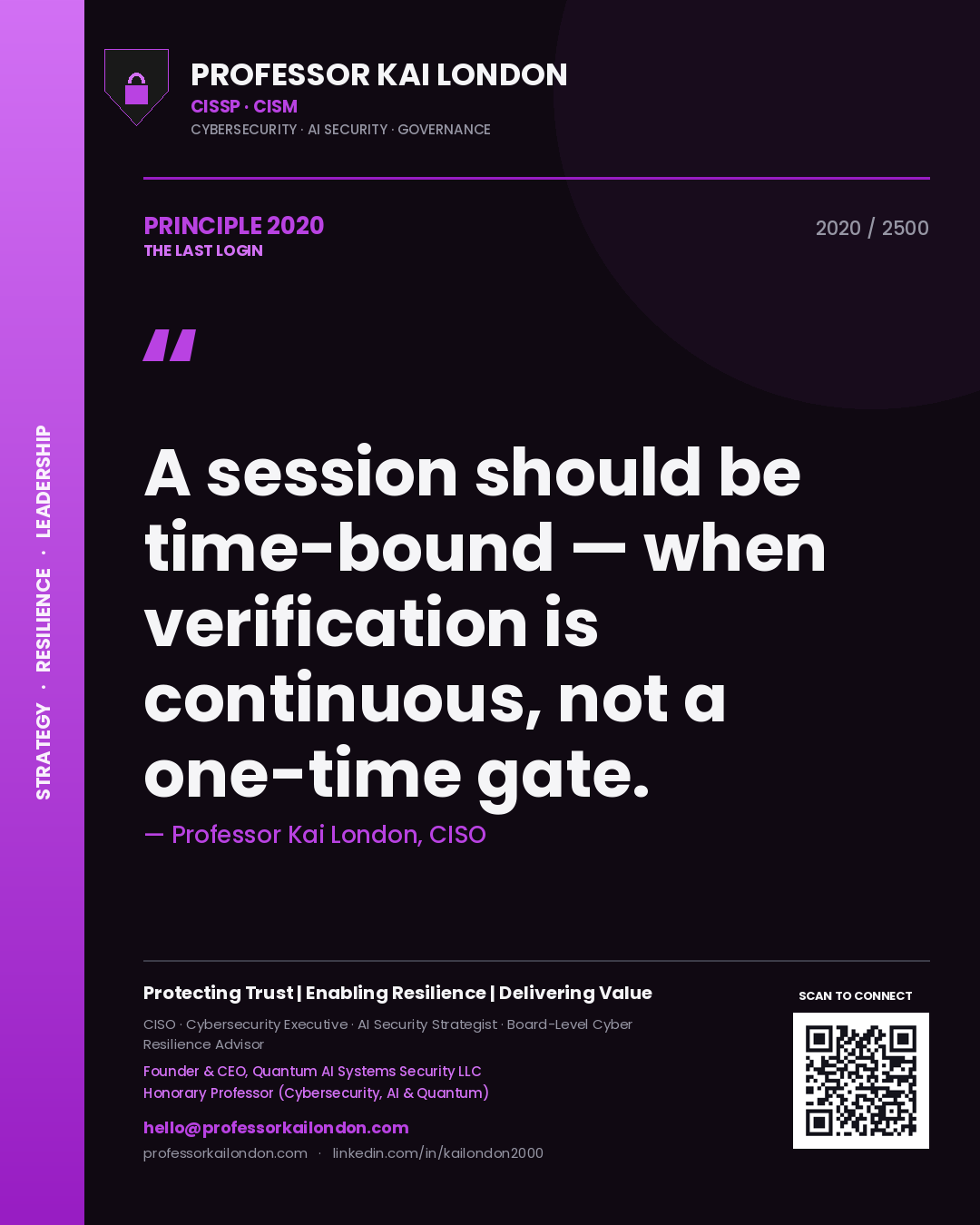 Professor Kai London principle 2020: A session should be time-bound — when verification is continuous, not a one-time gate.