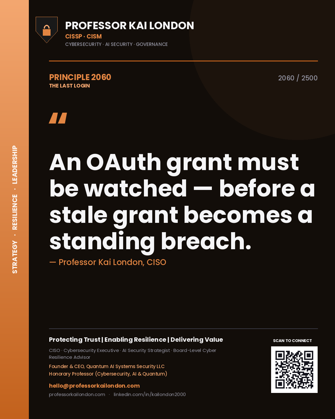 Quote card by Professor Kai London reading 'An OAuth grant must be watched — before a stale grant becomes a standing breach.'. From the book The Last Login.