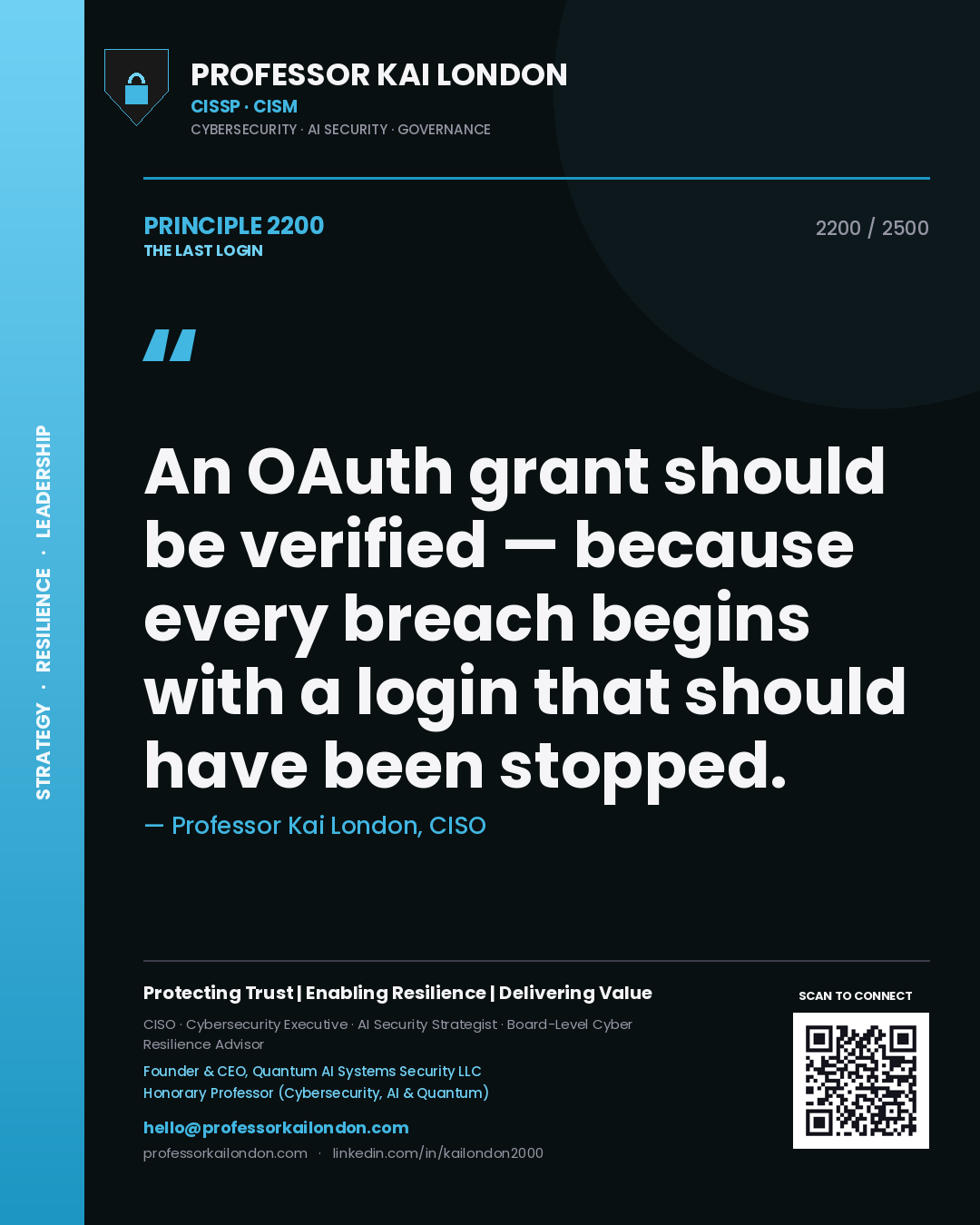 Professor Kai London principle 2200: An OAuth grant should be verified — because every breach begins with a login that should have been stopped.