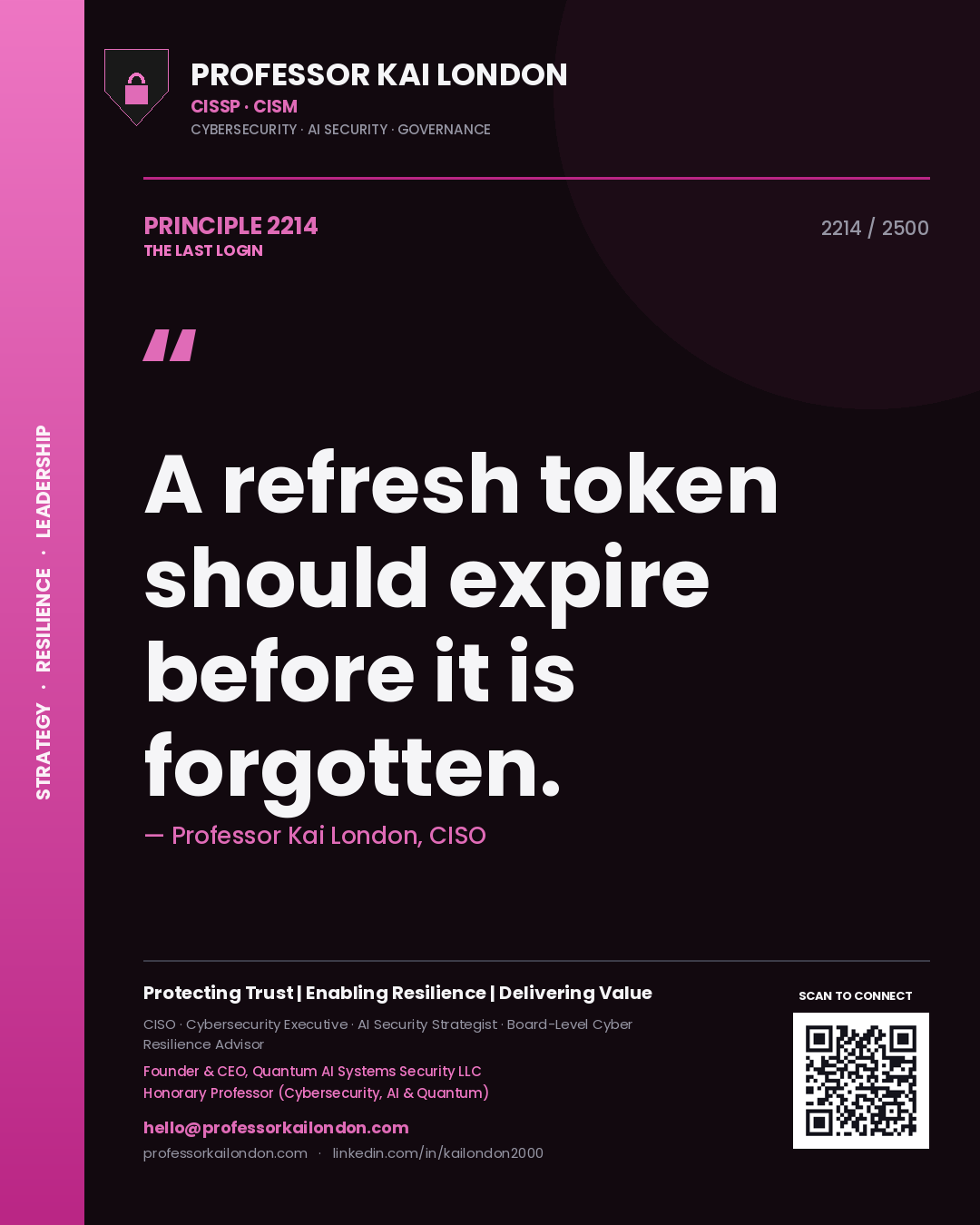Quote card by Professor Kai London reading 'A refresh token should expire before it is forgotten.'. From the book The Last Login.