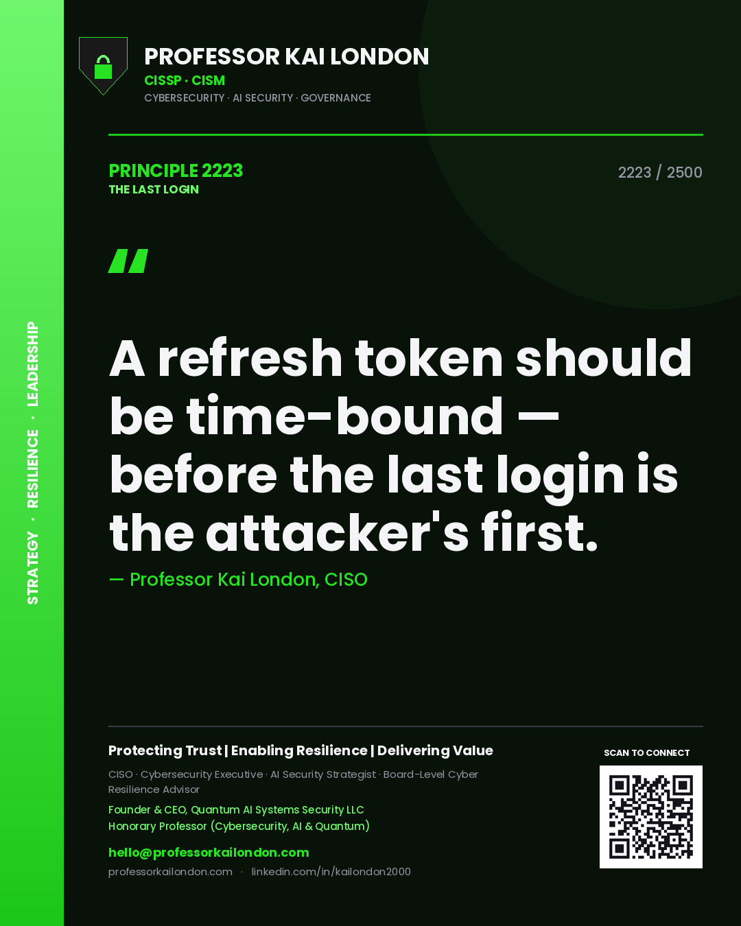 Quote card by Professor Kai London reading 'A refresh token should be time-bound — before the last login is the attacker's first.'. From the book The Last Login.