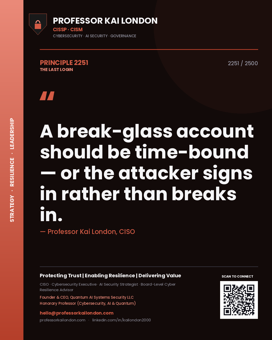 Quote card by Professor Kai London reading 'A break-glass account should be time-bound — or the attacker signs in rather than breaks in.'. From the book The Last Login.