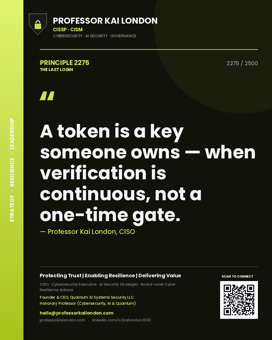 Quote card by Professor Kai London reading 'A token is a key someone owns — when verification is continuous, not a one-time gate.'. From the book The Last Login.