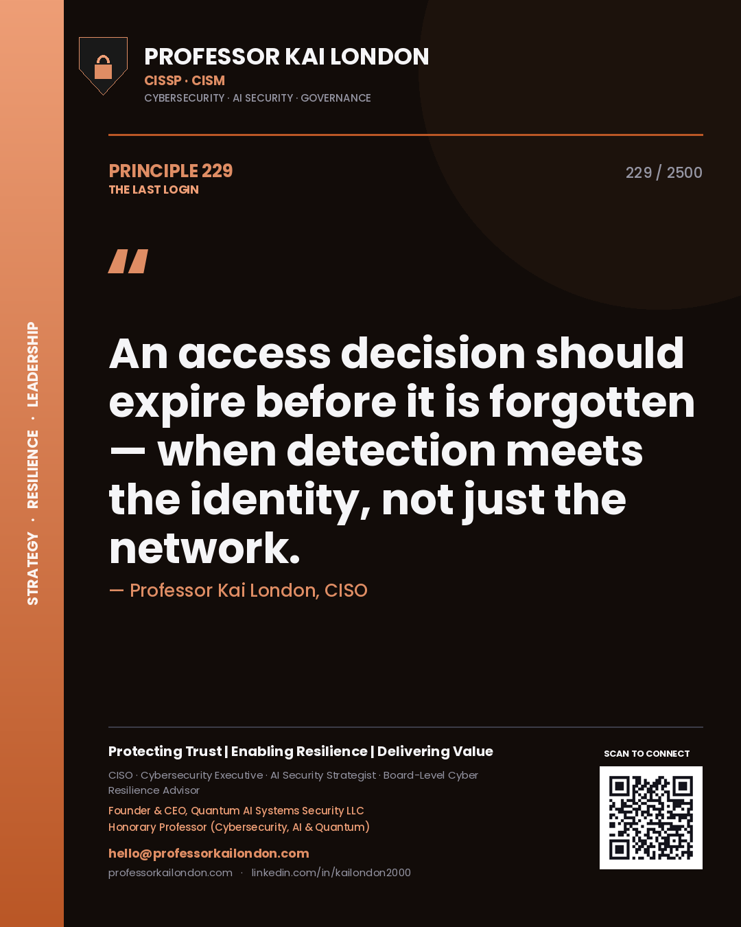 Quote card by Professor Kai London reading 'An access decision should expire before it is forgotten — when detection meets the identity, not just the network.'. From the book The Last Login.