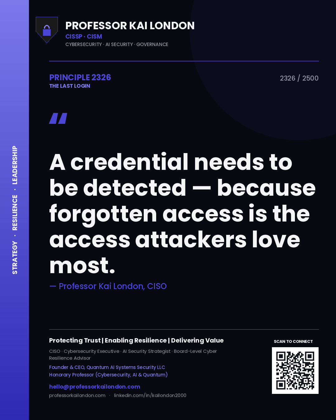 Quote card by Professor Kai London reading 'A credential needs to be detected — because forgotten access is the access attackers love most.'. From the book The Last Login.