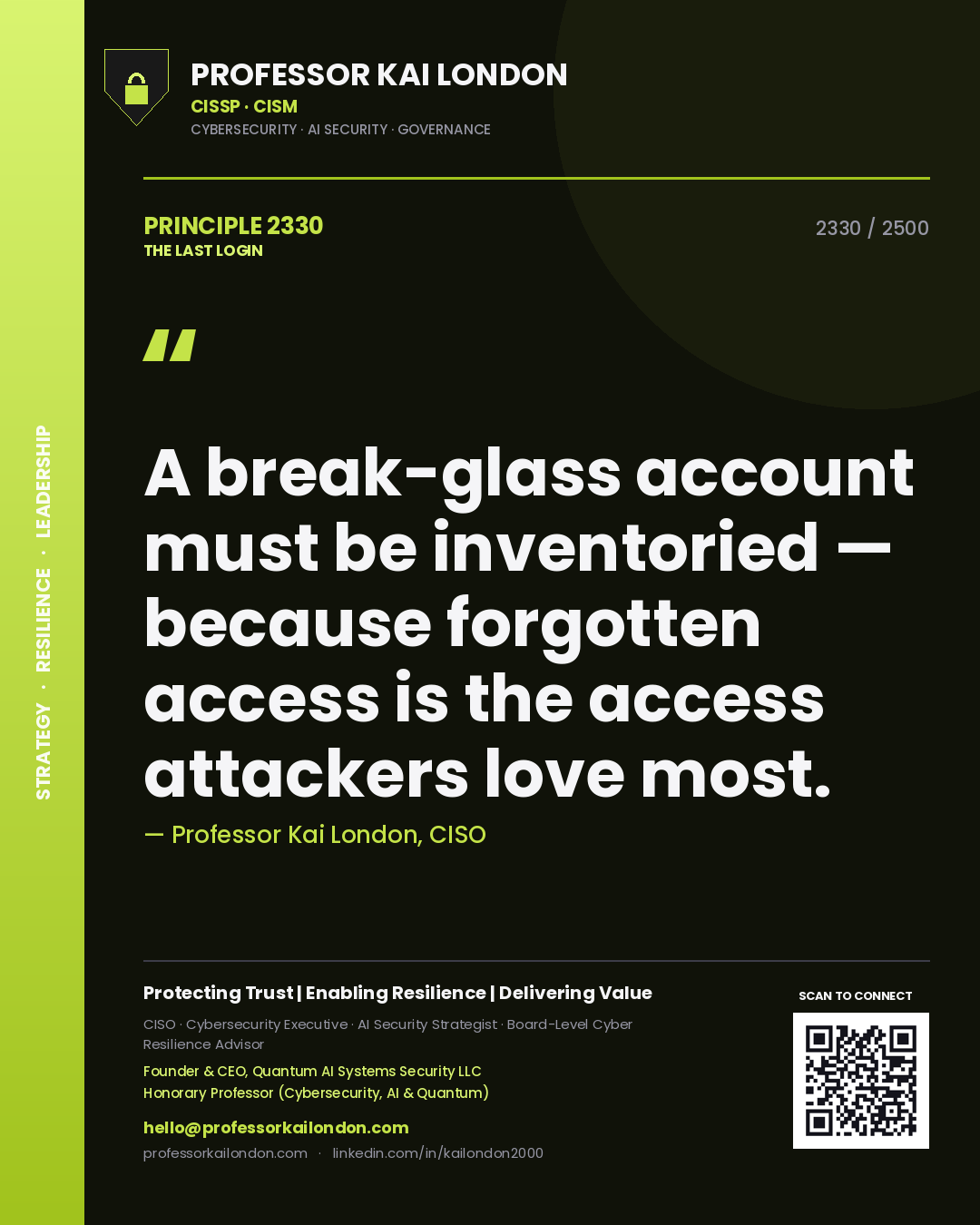Quote card by Professor Kai London reading 'A break-glass account must be inventoried — because forgotten access is the access attackers love most.'. From the book The Last Login.
