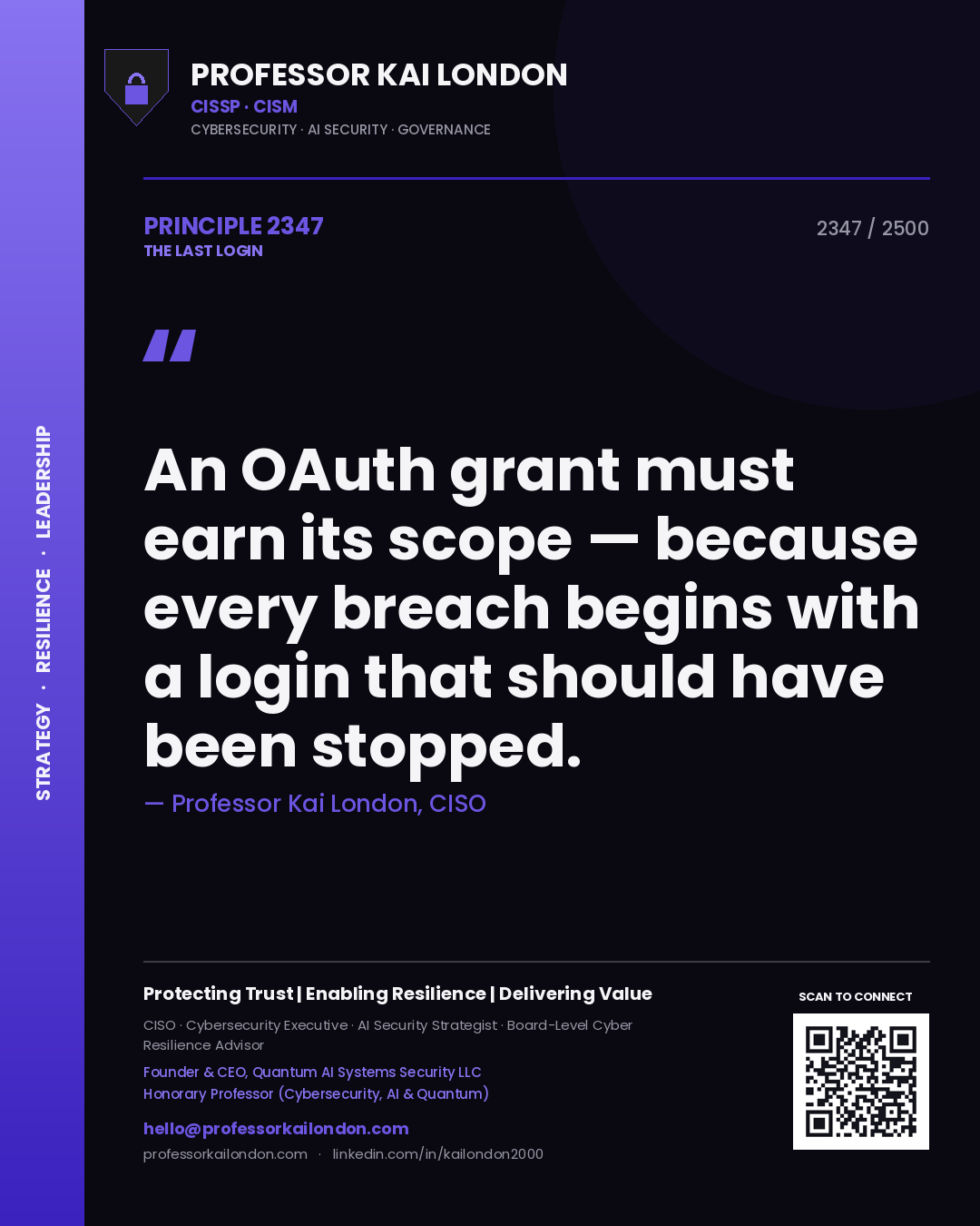 Quote card by Professor Kai London reading 'An OAuth grant must earn its scope — because every breach begins with a login that should have been stopped.'. From the book The Last Login.