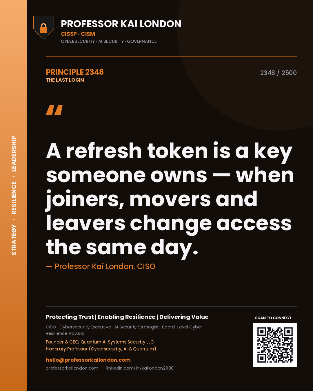 Quote card by Professor Kai London reading 'A refresh token is a key someone owns — when joiners, movers and leavers change access the same day.'. From the book The Last Login.