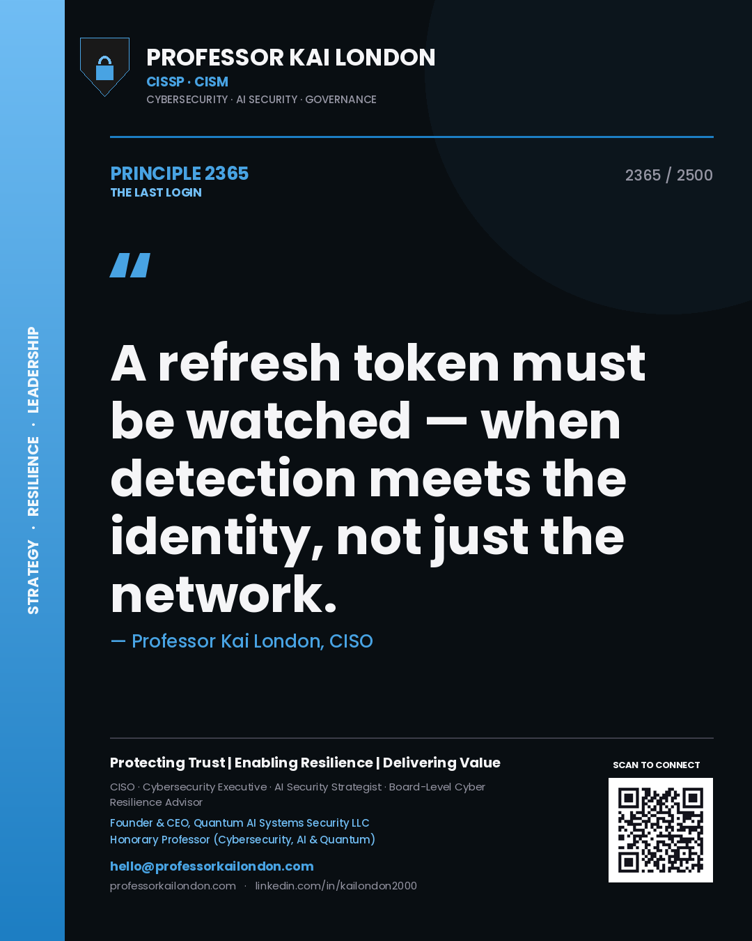 Quote card by Professor Kai London reading 'A refresh token must be watched — when detection meets the identity, not just the network.'. From the book The Last Login.