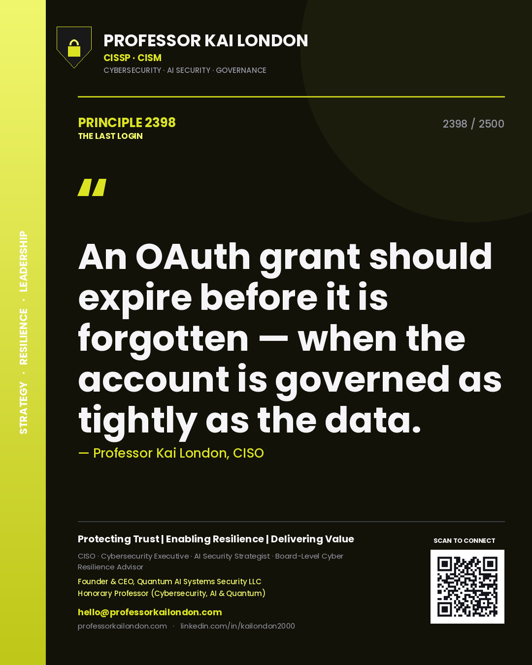 Quote card by Professor Kai London reading 'An OAuth grant should expire before it is forgotten — when the account is governed as tightly as the data.'. From the book The Last Login.