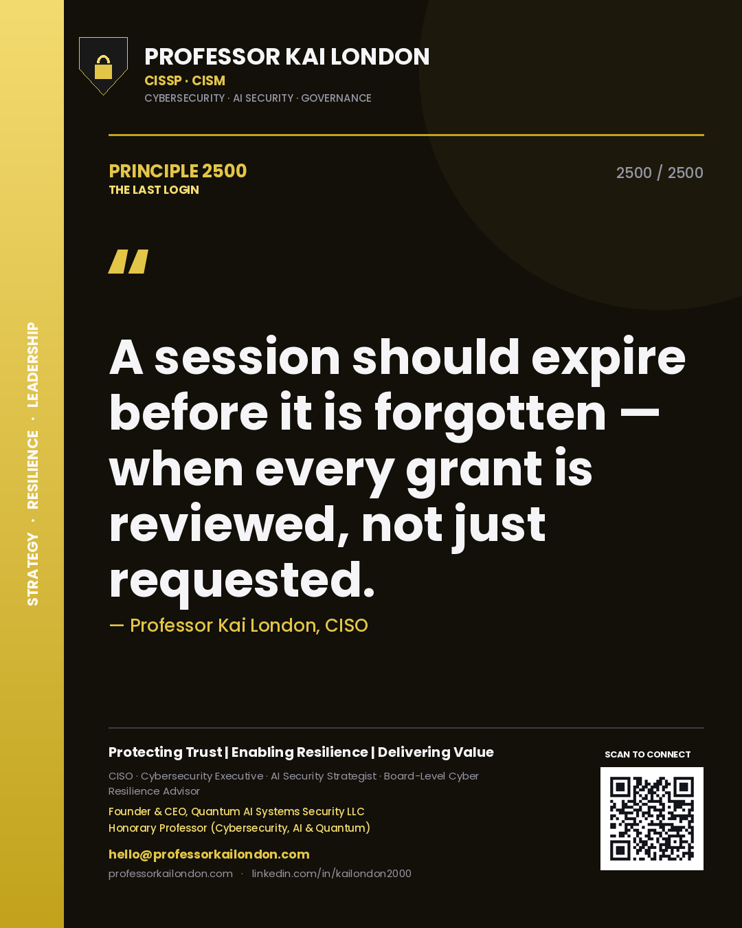 Quote card by Professor Kai London reading 'A session should expire before it is forgotten — when every grant is reviewed, not just requested.'. From the book The Last Login.
