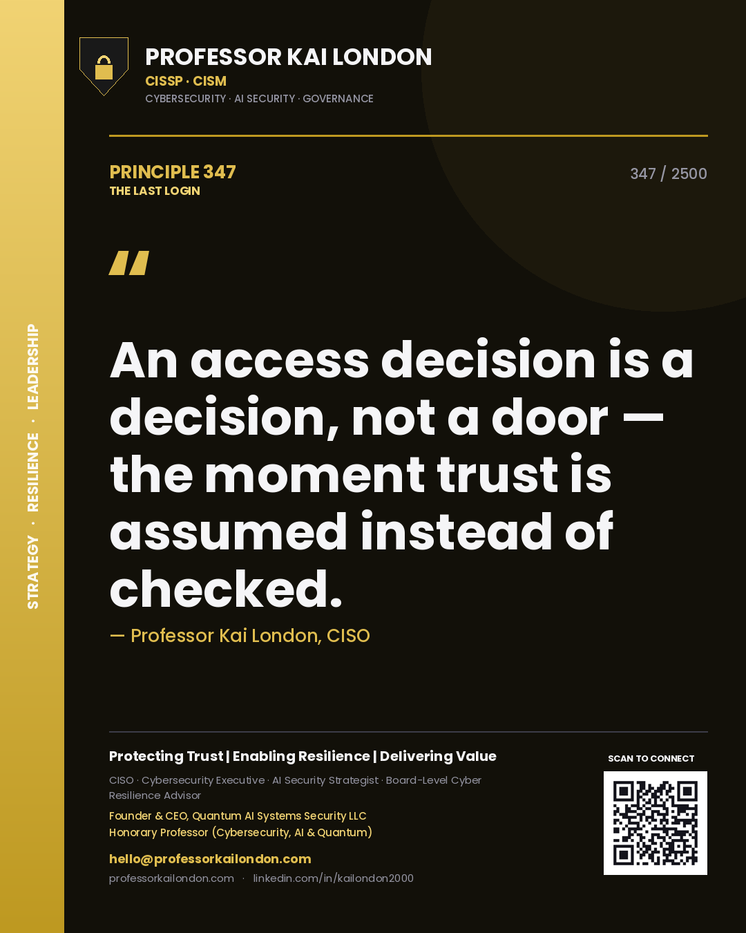 Quote card by Professor Kai London reading 'An access decision is a decision, not a door — the moment trust is assumed instead of checked.'. From the book The Last Login.