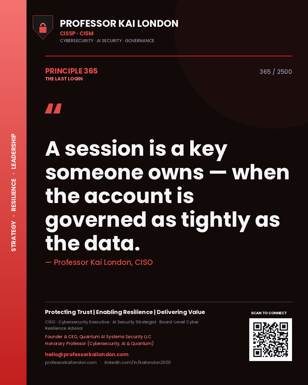 Quote card by Professor Kai London reading 'A session is a key someone owns — when the account is governed as tightly as the data.'. From the book The Last Login.