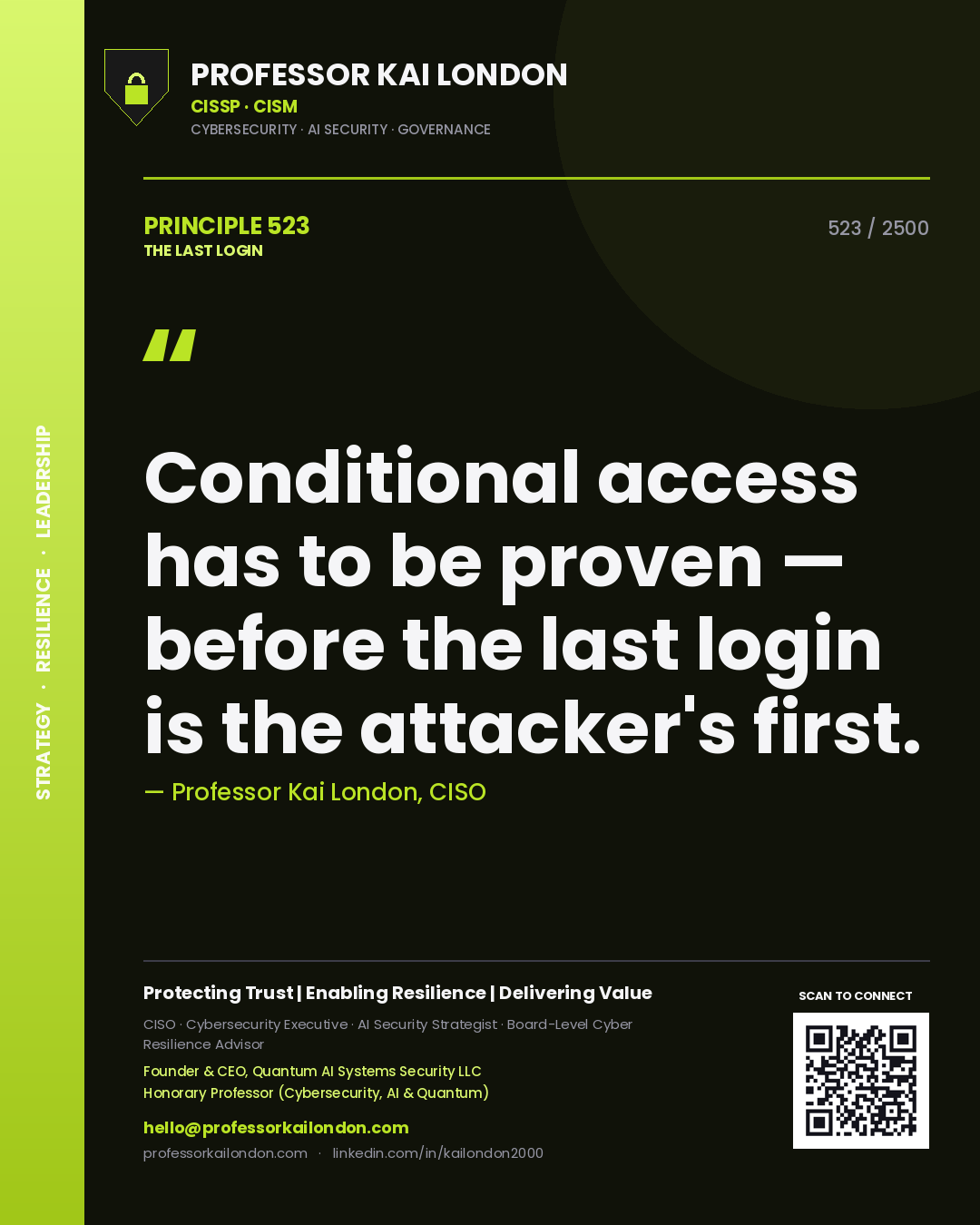 Quote card by Professor Kai London reading 'Conditional access has to be proven — before the last login is the attacker's first.'. From the book The Last Login.