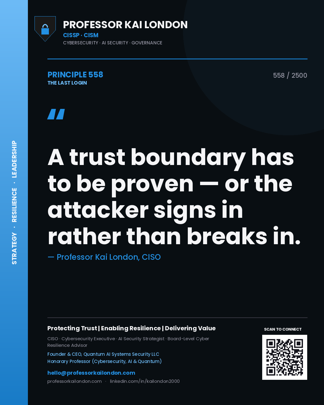 Quote card by Professor Kai London reading 'A trust boundary has to be proven — or the attacker signs in rather than breaks in.'. From the book The Last Login.