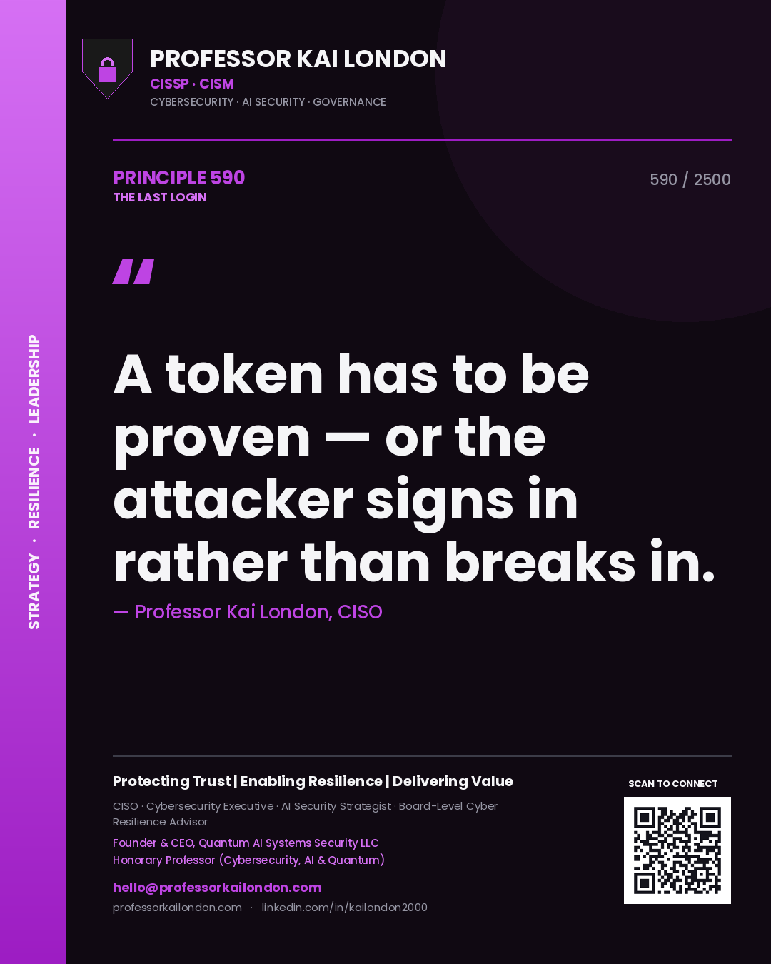 Quote card by Professor Kai London reading 'A token has to be proven — or the attacker signs in rather than breaks in.'. From the book The Last Login.
