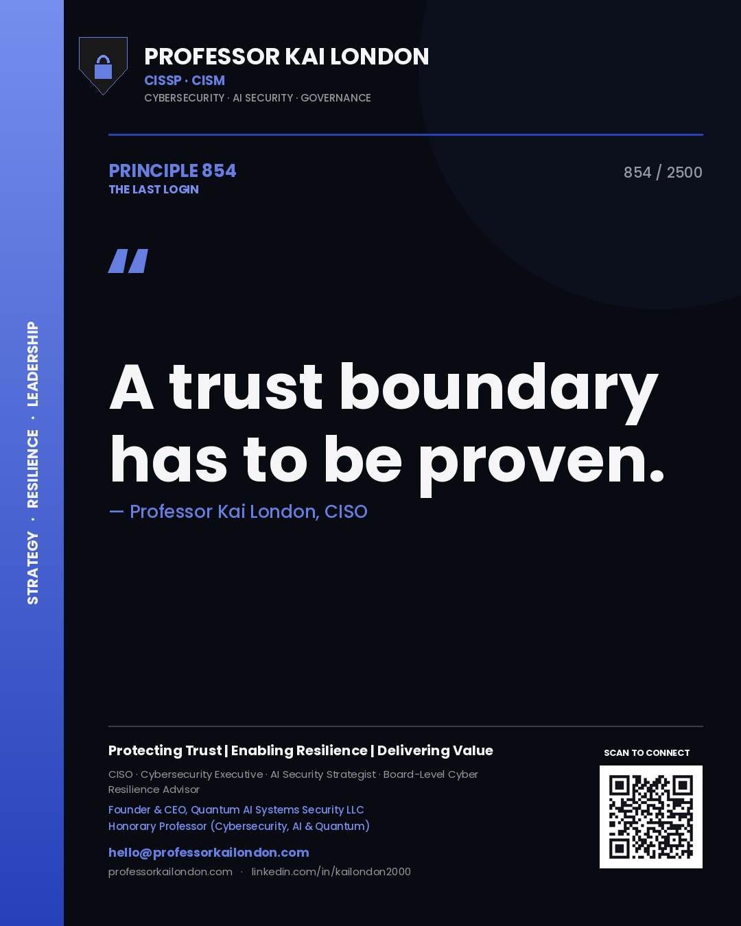 Professor Kai London principle 854: A trust boundary has to be proven.