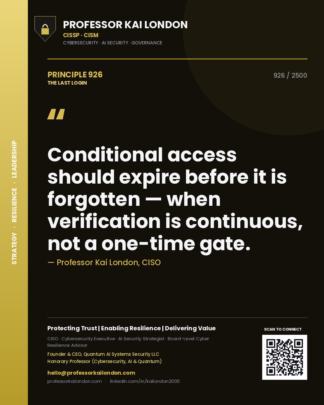 Quote card by Professor Kai London reading 'Conditional access should expire before it is forgotten — when verification is continuous, not a one-time gate.'. From the book The Last Login.