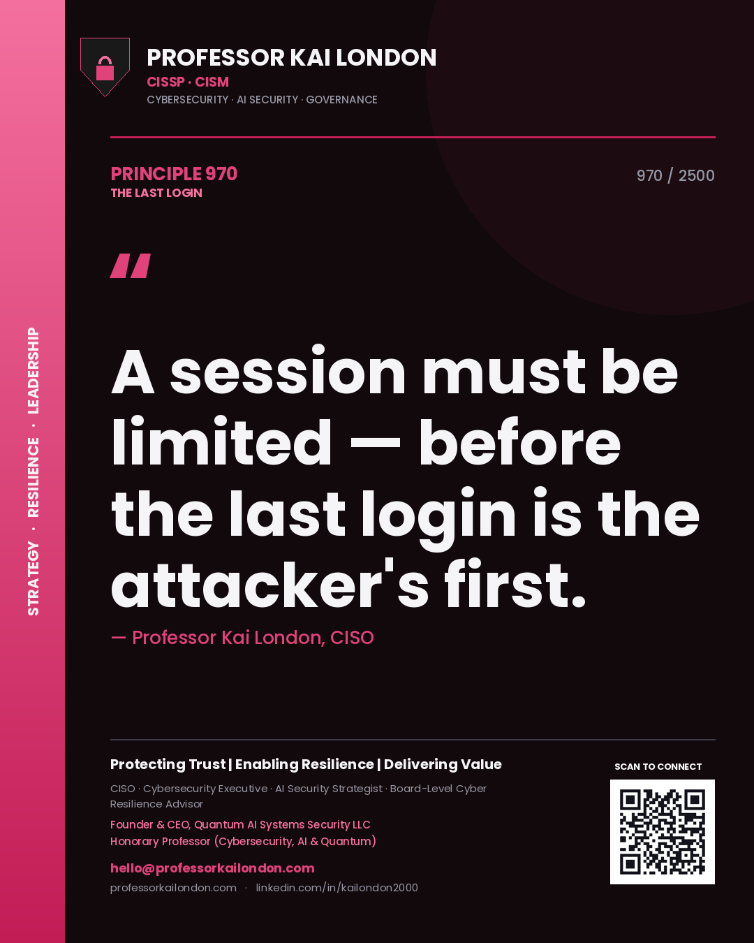 Quote card by Professor Kai London reading 'A session must be limited — before the last login is the attacker's first.'. From the book The Last Login.