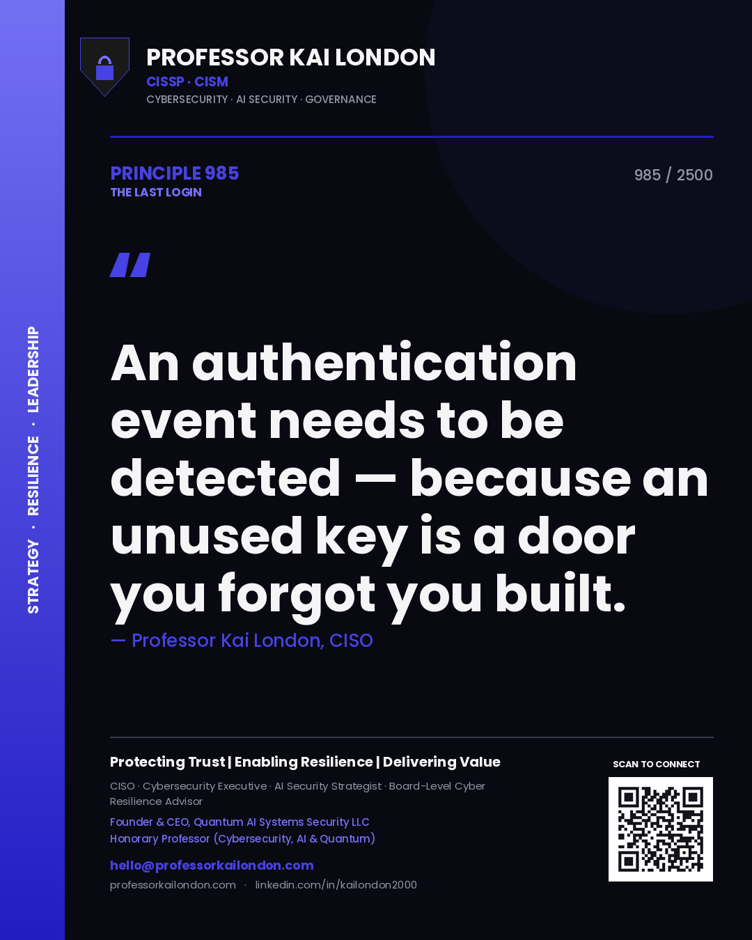 Quote card by Professor Kai London reading 'An authentication event needs to be detected — because an unused key is a door you forgot you built.'. From the book The Last Login.