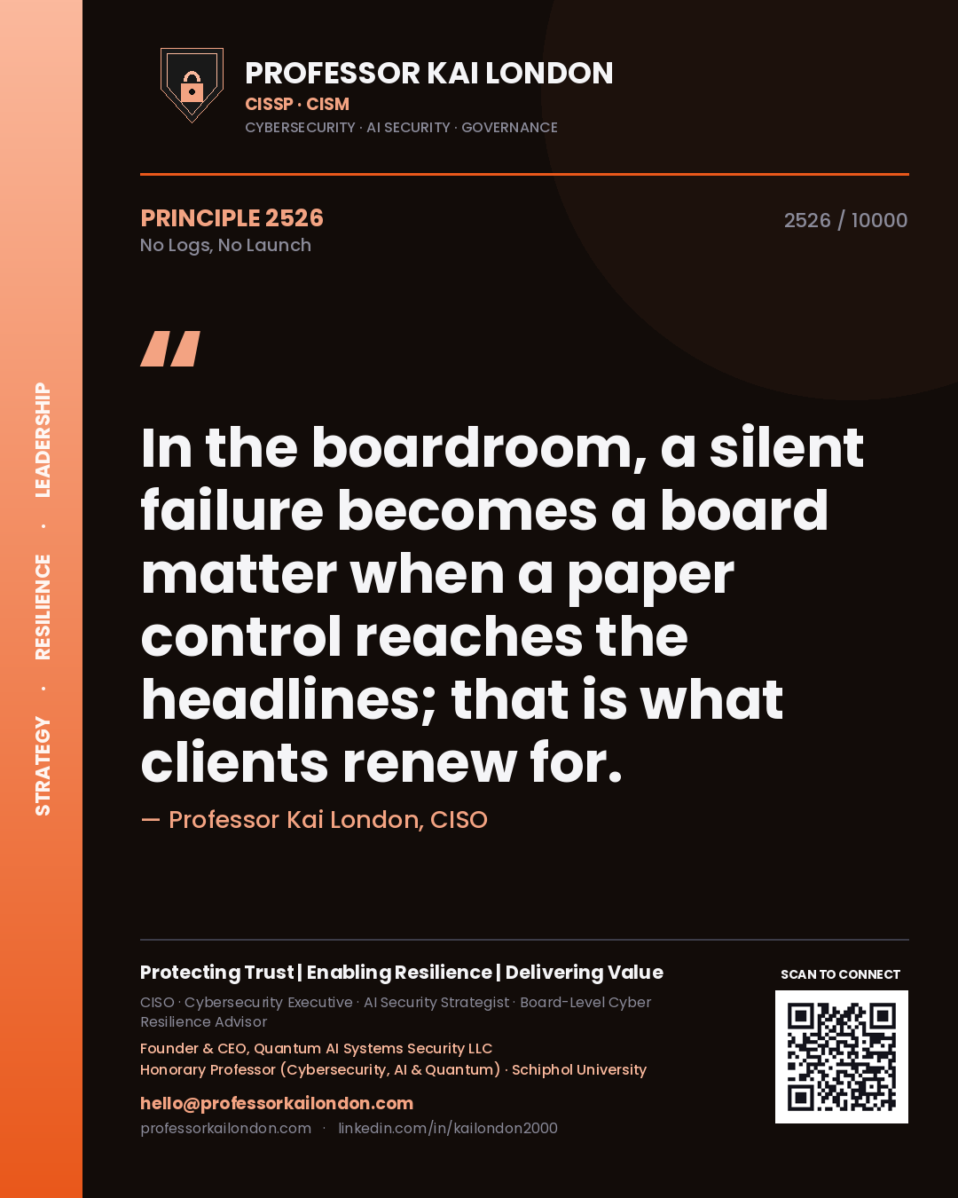 Quote card by Professor Kai London reading 'In the boardroom, a silent failure becomes a board matter when a paper control reaches the headlines; that is what clients renew for.'. From the book No Logs, No Launch.