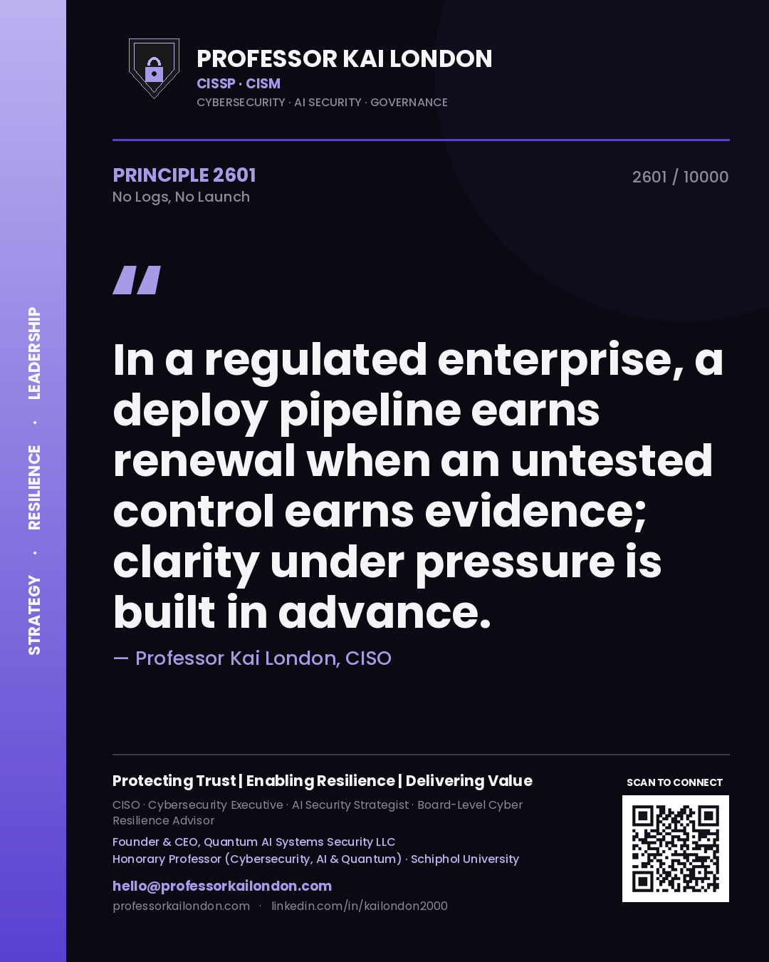Professor Kai London principle 2601: In a regulated enterprise, a deploy pipeline earns renewal when an untested control earns evidence; clarity under pressure is built in advance.