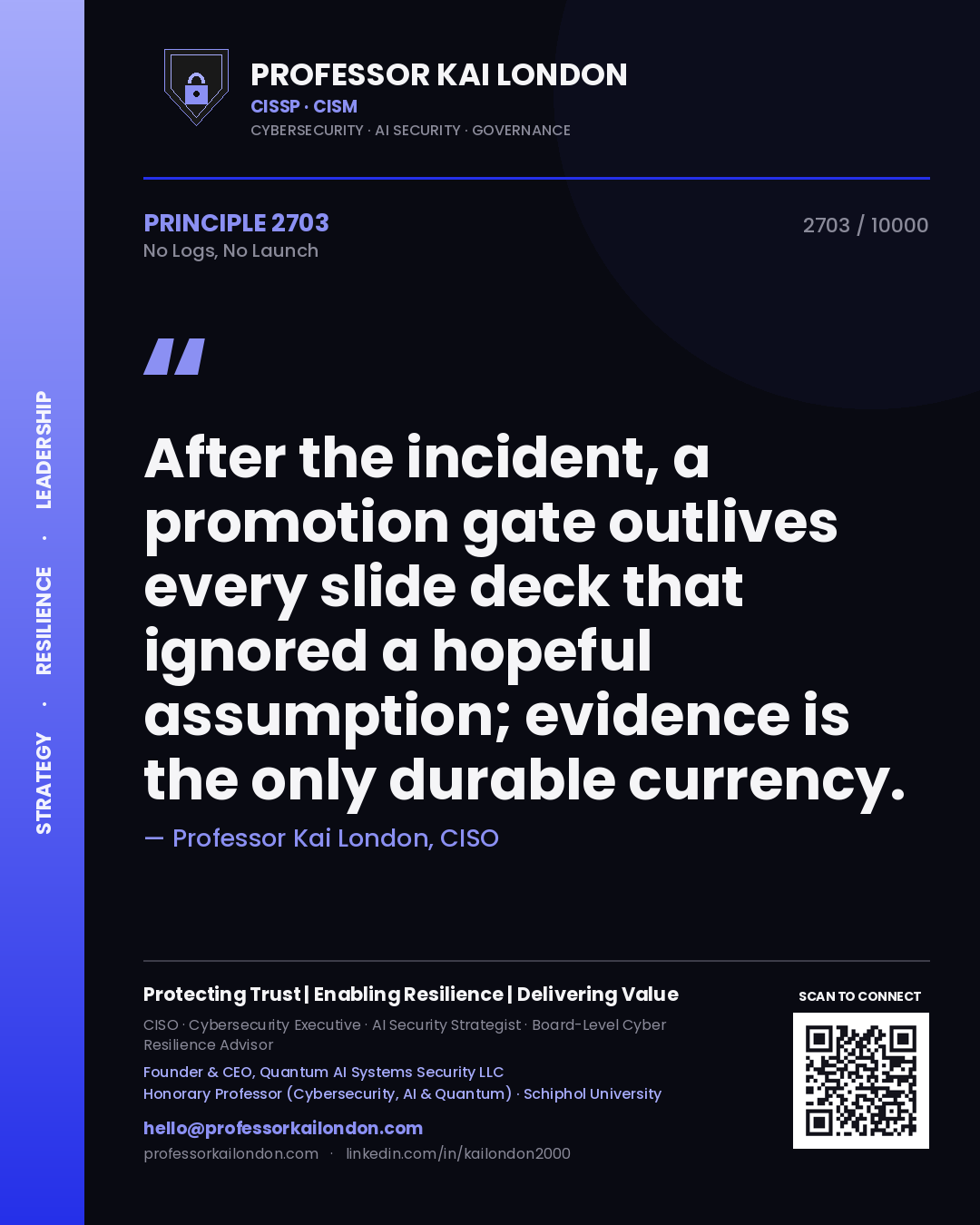 Professor Kai London principle 2703: After the incident, a promotion gate outlives every slide deck that ignored a hopeful assumption; evidence is the only durable currency.