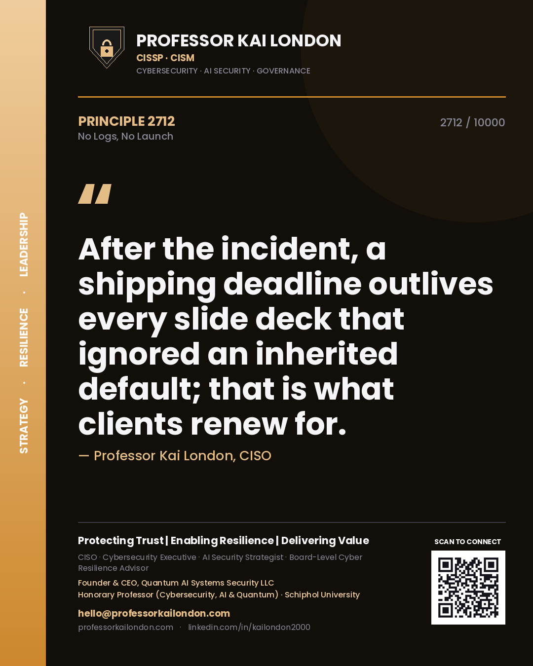 Quote card by Professor Kai London reading 'After the incident, a shipping deadline outlives every slide deck that ignored an inherited default; that is what clients renew for.'. From the book No Logs, No Launch.